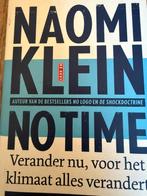 no time / naomi klein (Nederlandstalig), Ophalen of Verzenden, 20e eeuw of later, Zo goed als nieuw