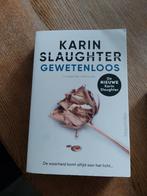 Karin Slaughter - Gewetenloos, Boeken, Karin Slaughter, Ophalen of Verzenden, Zo goed als nieuw