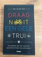 Draag nooit de gele trui - Alex van der Hulst, Ophalen, Zo goed als nieuw, Lopen en Fietsen