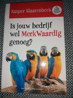 Kasper Klaarenbeek - Is jouw bedrijf wel merkwaardig genoeg?, Ophalen of Verzenden, Zo goed als nieuw, Kasper Klaarenbeek