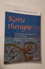 M. Le Fevere De Ten Hove - Korte therapie, M. Le Fevere De Ten Hove, Ophalen of Verzenden, Ontwikkelingspsychologie, Zo goed als nieuw