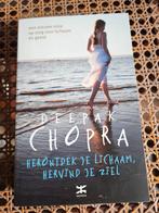 Deepak Chopra - Herontdek je lichaam, hervind je ziel, Boeken, Achtergrond en Informatie, Ophalen of Verzenden, Zo goed als nieuw