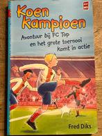 Koen Kampioen - Avontuur bij FC Top, Ophalen of Verzenden, Gelezen, Fictie algemeen