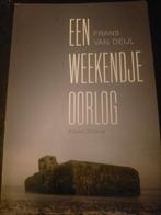 Frans van Deijl - EEN WEEKENDJE OORLOG, Ophalen of Verzenden, Zo goed als nieuw