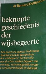 Beknopte Geschiedenis der Wijsbegeerte - Delfgaauw, Boeken, Filosofie, Ophalen of Verzenden, Dr. Bernard