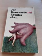 Jef Geeraerts - Zonder clan, Ophalen of Verzenden, Gelezen, Nederland
