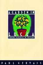 A Garden in Lucca - Paul Gervais / 9780786865215, Boeken, Ophalen of Verzenden, Zo goed als nieuw, Paul Gervais, Kunst en Cultuur