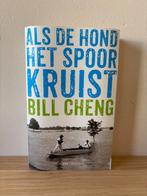 Als de hond het spoor kruist - Bill Cheng (Fictie), Gelezen, Bill Cheng, Ophalen of Verzenden, Nederland