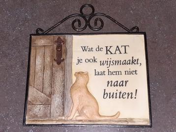 Wandbord / wandhanger wat de kat je ook wijsmaakt beschikbaar voor biedingen