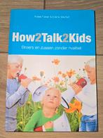 How2Talk2Kids - Broers en zussen zonder rivaliteit, Boeken, Ophalen of Verzenden