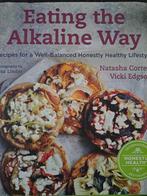 Eating the Alkaline Way // Natascha Corrett, Vicki Edgson, Gezond koken, Ophalen of Verzenden, Zo goed als nieuw