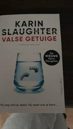 Karin Slaughter - Valse getuige, Ophalen of Verzenden, Zo goed als nieuw, Nederland, Karin Slaughter