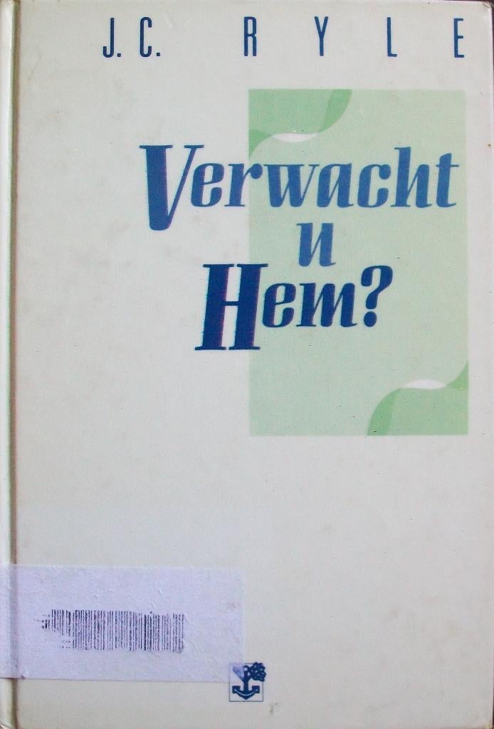 ds. J.C. Ryle - Verwacht u Hem?, Boeken, Ophalen of Verzenden, Gelezen, Christendom | Protestants