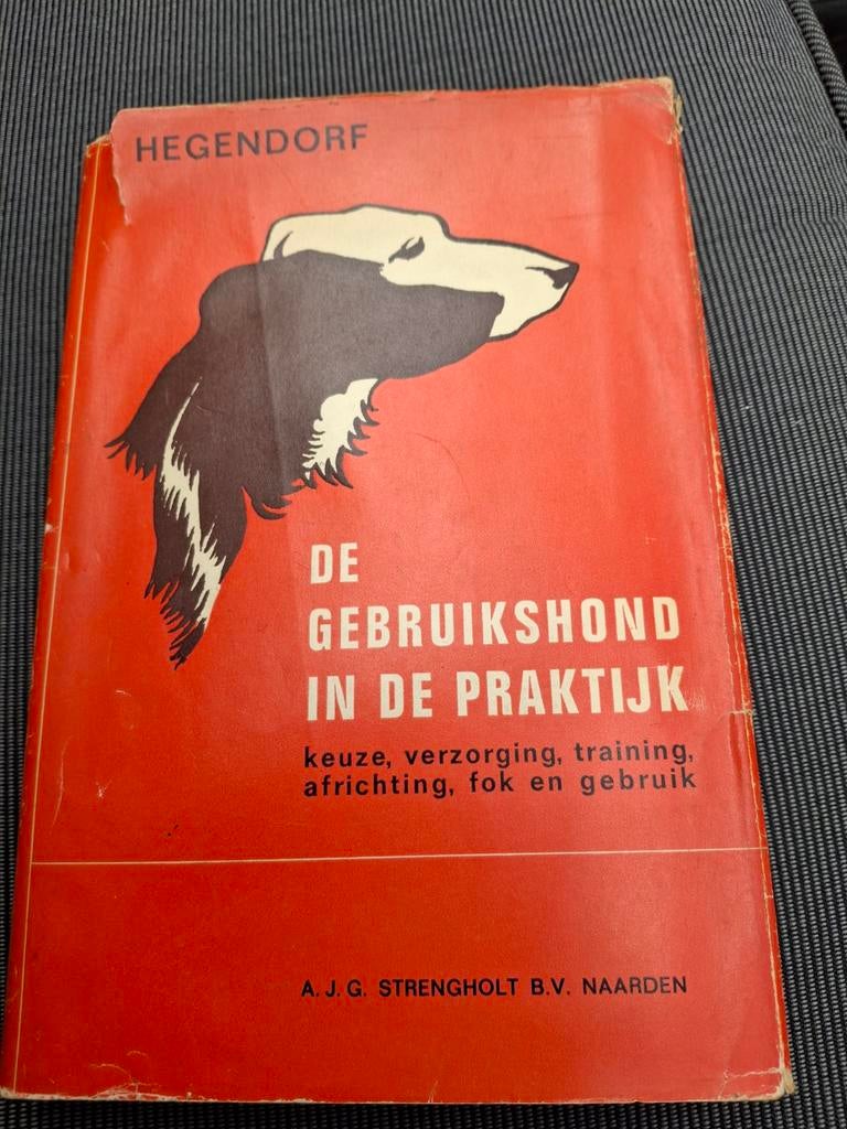 De Gebruikshond in de Praktijk - Hegendorf (Oud Boek), Ophalen of Verzenden, Gelezen, Honden, Hegendorf