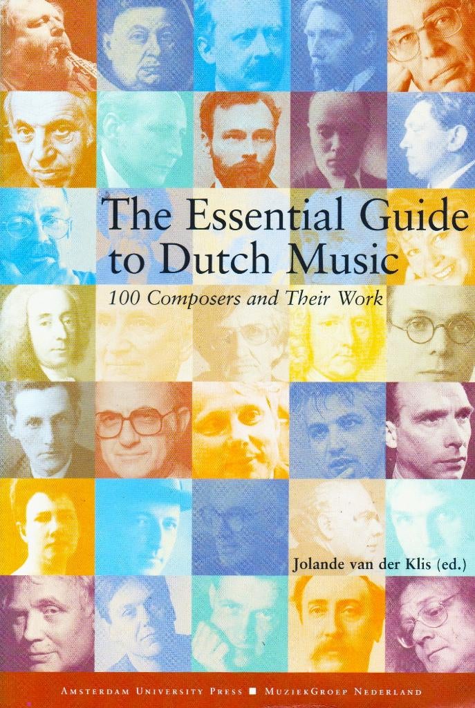 The Essential Guide to Dutch Music / 9789053564608, Ophalen of Verzenden, Zo goed als nieuw, Genre of Stijl, Jolande van der Klis (ed.