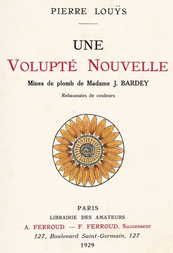  Louÿs, Pierre - Une Volupté Nouvelle (numéroté 1929), Ophalen of Verzenden