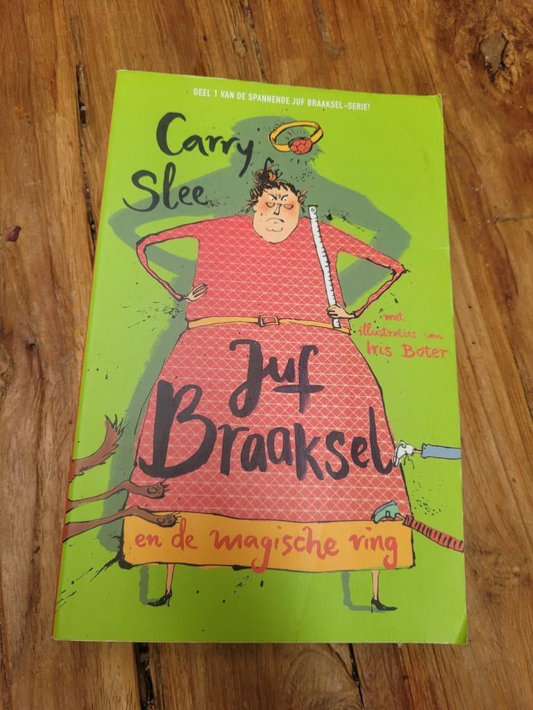 Juf Braaksel en de magische ring - Carry Slee, Ophalen of Verzenden