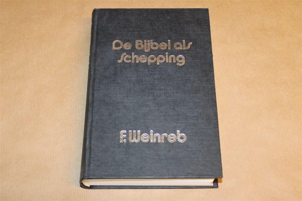 De Bijbel als Schepping — Genesis Uitleg — F. Weinreb 1979, Ophalen of Verzenden, Gelezen