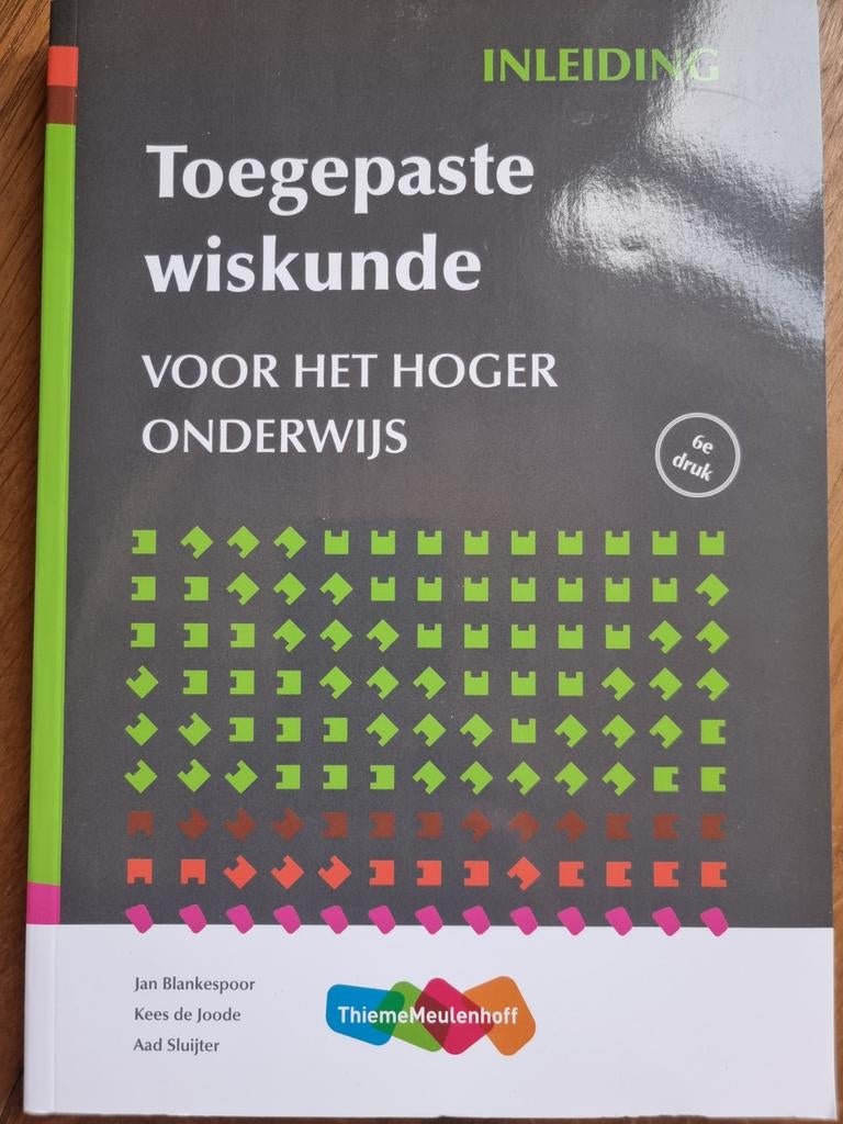 Toegepaste Wiskunde voor het Hoger Onderwijs - 6e druk, Boeken, Ophalen, HBO, Zo goed als nieuw, Jan Blankespoor, Kees de Joode, Aad Sluijter
