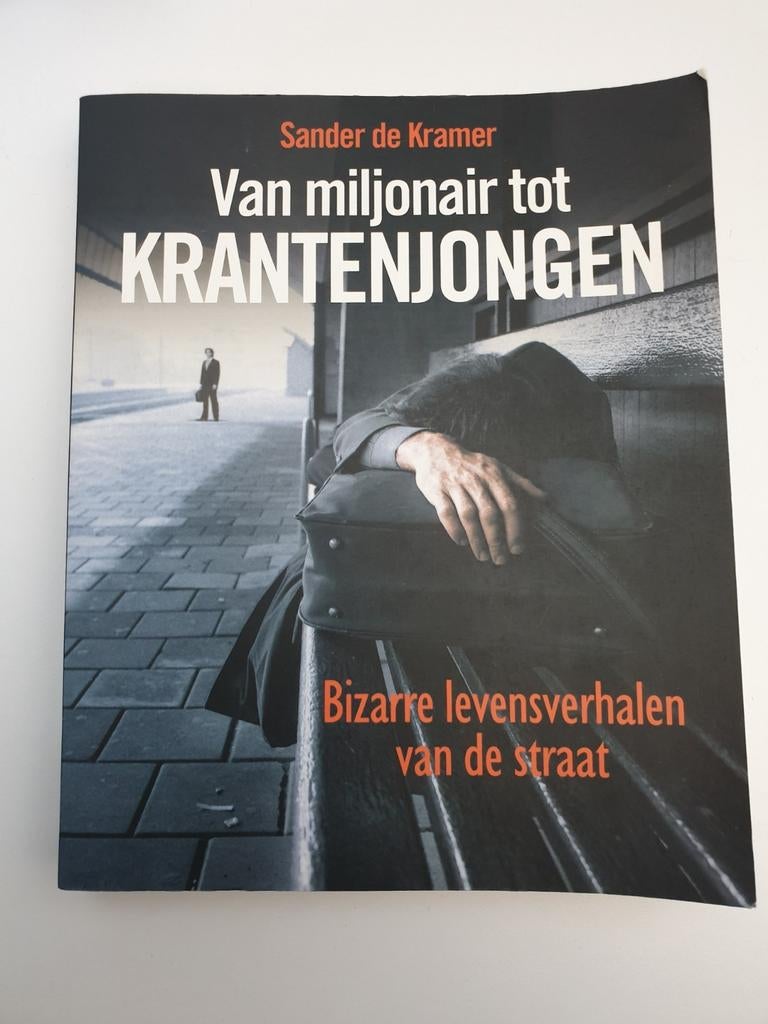 Van miljonair tot krantenjongen - Bizarre levensverhalen, Boeken, Ophalen of Verzenden, Gelezen, Sander de Kramer
