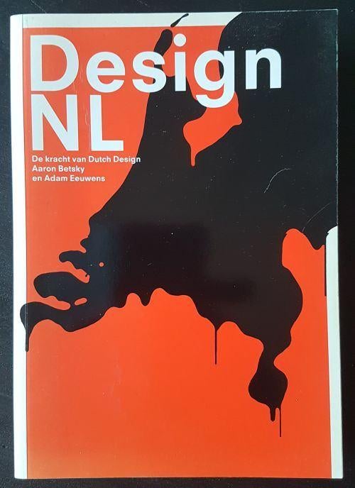 Boek: Design NL - De kracht van Dutch Design, Ophalen of Verzenden, Zo goed als nieuw, Overige onderwerpen, Aaron Betsky/Adam Eeuwens