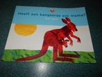 Heeft een kangoeroe een mama? - door Eric Carle, Boeken, Kinderboeken | Kleuters, Ophalen of Verzenden, Gelezen, Fictie algemeen