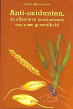 Ruud A Nieuwenhuis,  Anti-oxidanten, Dieet en Voeding, Ophalen of Verzenden, Zo goed als nieuw, Ruud A. Nieuwenhuis
