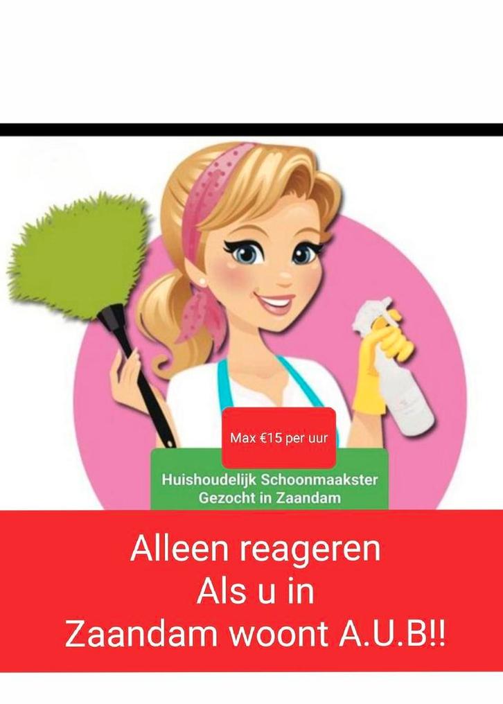 Schoonmaakster hulp gezocht ,alleen Uit Zaandam!, Vacatures, Vacatures | Schoonmaak en Facilitaire diensten, Overige vormen