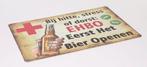 EHBO eerst het bier openen reclamebord van metaal wandbord, Info@deconoord.nl, Deco Noord, Nieuw, Ophalen of Verzenden