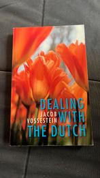 J. Vossestein - Dealing with the Dutch, Ophalen of Verzenden, Zo goed als nieuw, J. Vossestein