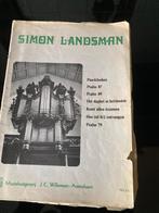 bladmuziek orgel Simon Landsman, Ophalen of Verzenden, Artiest of Componist, Klassiek, Orgel