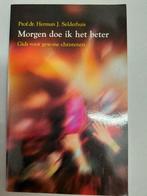 Morgen doe ik het beter - Selderhuis, Ophalen of Verzenden, Zo goed als nieuw, Herman J. Selderhuis, Christendom | Protestants