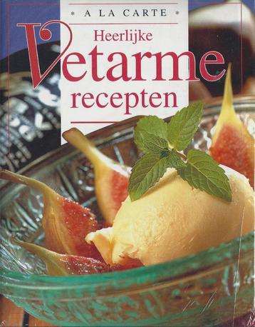 Heerlijke Vetarme recepten, Door Ala Carte beschikbaar voor biedingen
