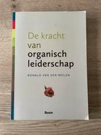 De kracht van organisch leiderschap - Ronald van der Molen, Ophalen of Verzenden, Zo goed als nieuw, Overige onderwerpen