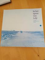 In het spoor van Lely - 75 jaar Genootschap Flevo, Ophalen of Verzenden