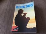 Louis de Bernières - Blue dog (7), Louis de Bernières, Ophalen of Verzenden, Zo goed als nieuw