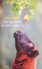 Rinus Spruit - Een dag om aan de balk te spijkeren, Ophalen of Verzenden, Gelezen, Nederland