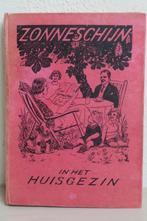 Zonneschijn in het huisgezin. 1e druk 1936, Christendom | Protestants, Ophalen of Verzenden, Onbekend, Gelezen