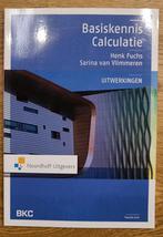 Sarina van Vlimmeren - Basiskennis Calculatie - Uitwerkingen, Sarina van Vlimmeren; Henk Fuchs, Ophalen of Verzenden, Zo goed als nieuw