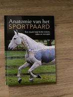 Anatomie van het sportpaard, Boeken, Ophalen of Verzenden, Zo goed als nieuw, Paarden of Pony's