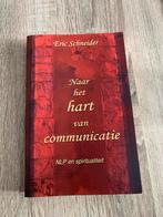Naar het hart van communicatie - Eric Schneider, Ophalen of Verzenden, Gelezen, Spiritualiteit algemeen, Achtergrond en Informatie