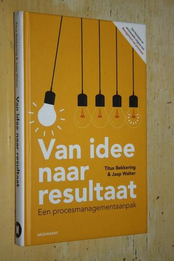 Van idee naar resultaat Bekkering Procesmanagement aanpak beschikbaar voor biedingen