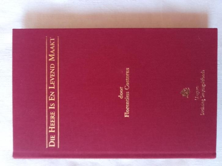 Die Heere is en levend maakt - Florentius Costerus, Boeken, Godsdienst en Theologie, Zo goed als nieuw, Christendom | Protestants