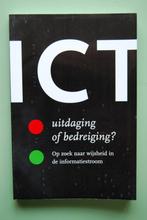 ICT Uitdaging of Bedreiging?, Ophalen of Verzenden, Zo goed als nieuw