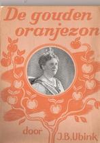 De Gouden Oranjezon -Ubink (50jr regeringsjubileum) Royalty', Ophalen, Gebruikt, Tijdschrift of Boek