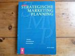 Strategische marketingplanning, Boeken, Ophalen of Verzenden, Zo goed als nieuw, Economie en Marketing