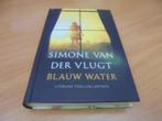 Blauw water - Simone van der Vlugt, Boeken, Thrillers, Ophalen of Verzenden, Simone van der Vlugt, Zo goed als nieuw, Nederland