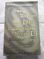 Gary Zukav, De Dansende Woe-Li Meesters, Ophalen of Verzenden, Gelezen