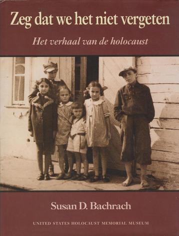 Zeg dat we het niet vergeten; Holocaust; Susan Bachrach beschikbaar voor biedingen
