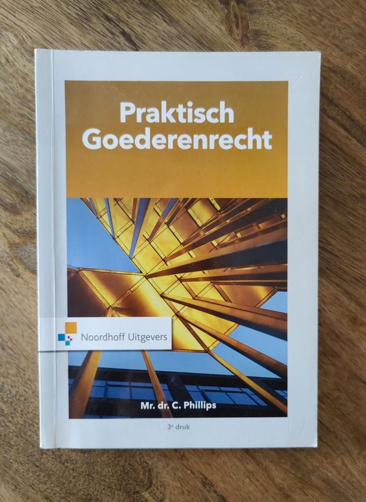 Charlotte Phillips - Praktisch goederenrecht, Boeken, Studieboeken en Cursussen, Zo goed als nieuw, Ophalen of Verzenden